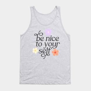 Be Nice To Yourself Tank Top